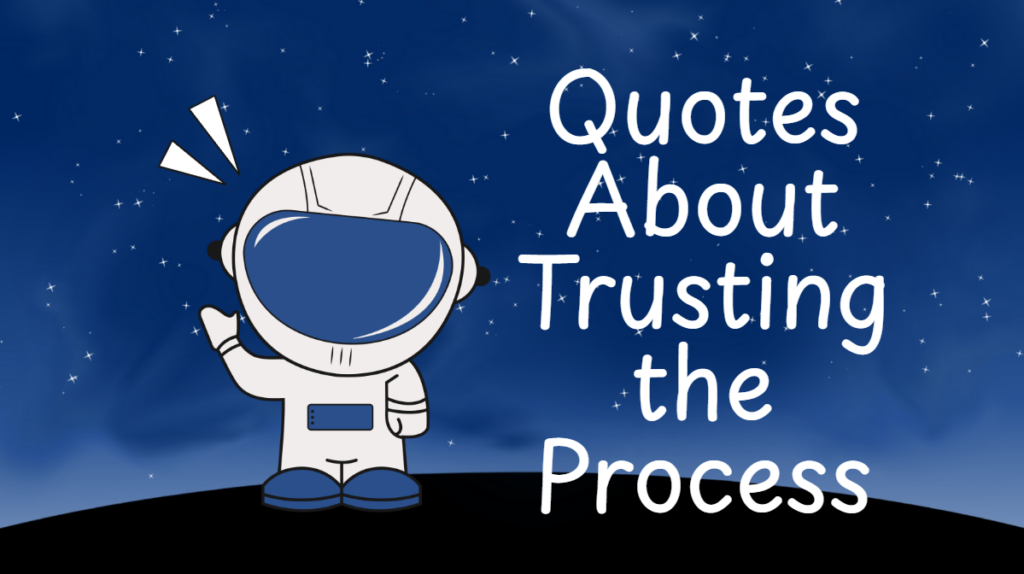 quotes about trusting the process