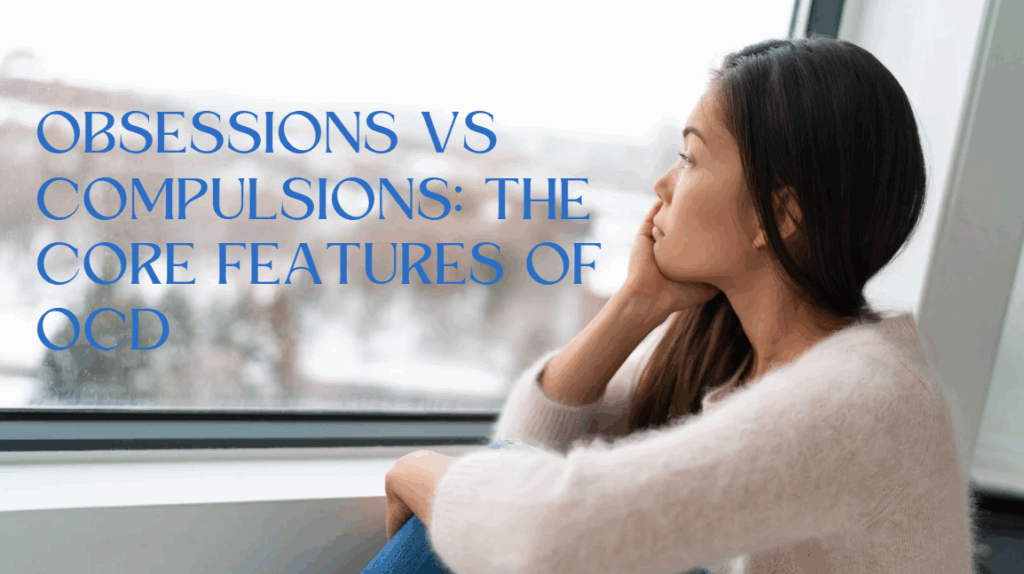 obsessions vs compulsions