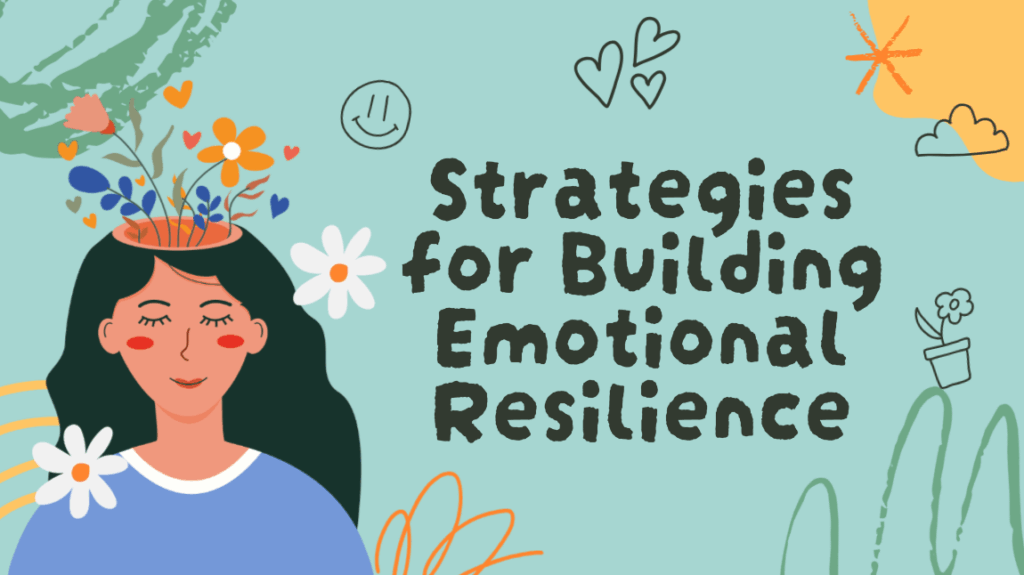 strategies for building emotional resilience